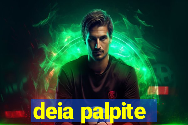 deia palpite